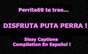 Disfruta Puta Perra – Sissy Captions Compilation Esp