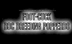 Foot Cuck BBC Breeding Popperb8