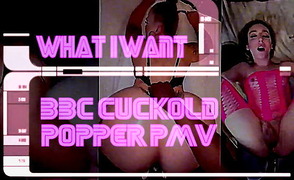 What I Want – BBC Cuckold Popper PMV