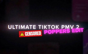 Ultimate TikTok PMV 2 – Censored Poppers Edit