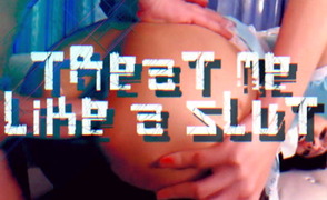 Treat Me Like a Slut – Sissy PMV