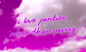 I Like Panties More Than Pussy – PMV