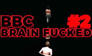 BBC Brain Fucked 2 – Rough Deepthroat Puke PMV