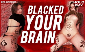 Blacked Your Brain – JuliaXblack PMV