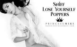 Princess M!ki – Sniff Lose Yourself Poppers