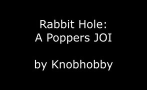 Rabbit Hole – A Poppers JOI