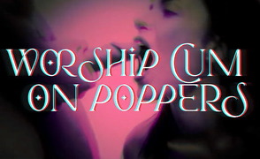 Worship Cum On Poppers
