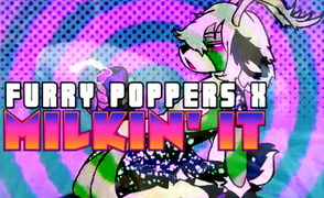 Furry Poppers X – Milkin It