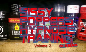 Sissy Poppers Hypnose Training III – German