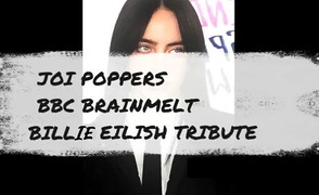 JOI Poppers – BBC Brainmelt – Billie Tribute