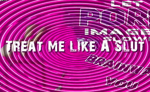 Treat Me Like A Slut – Poppers