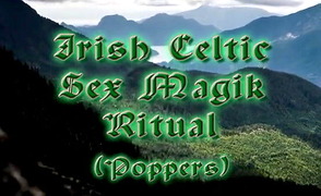 Irish Celtic Sex Magik Ritual – Poppers