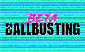 Beta Ballbusting