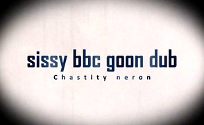 Sissy BBC Goon Dub