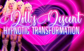 Dolls Descent – Hypnotic Transformation