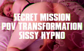 Secret Mission – POV Transformation Sissy Hypno
