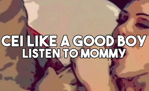 CEI Like A Good Boy – Listen To Mommy