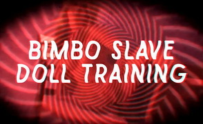 Bimbo Slave Doll Training