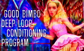 Good Bimbo Deep Loop Conditioning Program