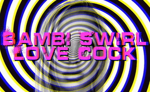 Bambi Swirl – Love Cock