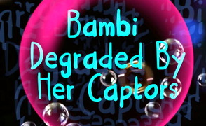 Bambi Degraded By Her Captors – Brainwashing