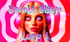 Bambi Sleep – Loop 1