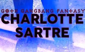 Charlotte Sartre PMV – Goth Gangbang Fantasy