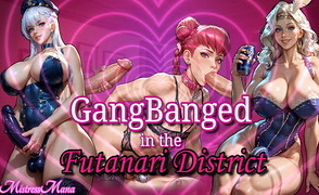 GangBanged In The Futanari District