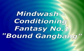 Mindwash – Bound Gangbang – Hypnotic Audio Fantasy