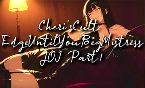 Cheris Cult – Edge Until You Beg Mistress JOI – Part 1