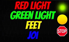 Green Light Red Light Feet JOI