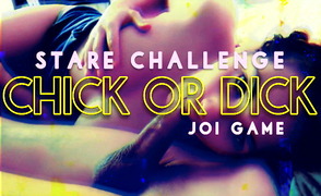 Stare Challenge – Chick Or Dick – JOI Game