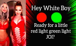 Hey White Boy – Red Light Green Light JOI