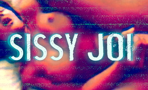 Sissy JOI