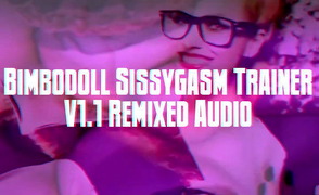 Bimbodoll Sissygasm Trainer V1 Point 1 – Remixed Audio