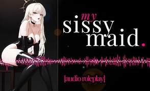 My Sissy Maid – Audio Roleplay
