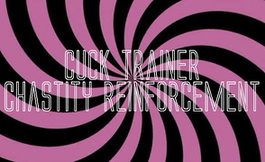 Cuck Trainer – Chastity Reinforcement