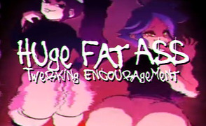 Huge Fat Ass – Twerking Encouragement HMV