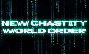 New Chastity World Order