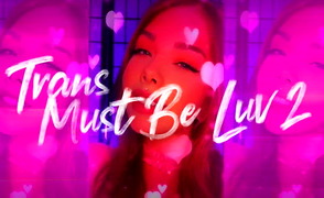 Trans Must Be Luv 2
