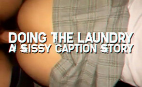Doing The Laundry – A Sissy Caption Story