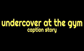 Undercover At The Gym – Sissy Caption Story