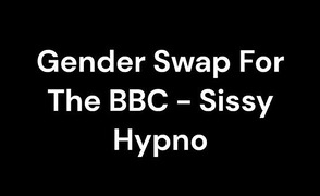 Gender Swap For BBC – Sissy Caption Story
