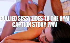 Bullied Sissy Goes To The Gym – Caption Story PMV