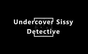 Undercover Sissy Detective – Caption Story
