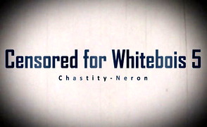 Censored For Whitebois 5